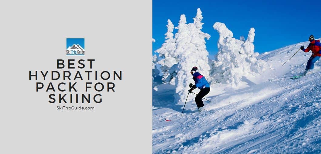 9 Best Hydration Packs For Skiing 2021 Edition